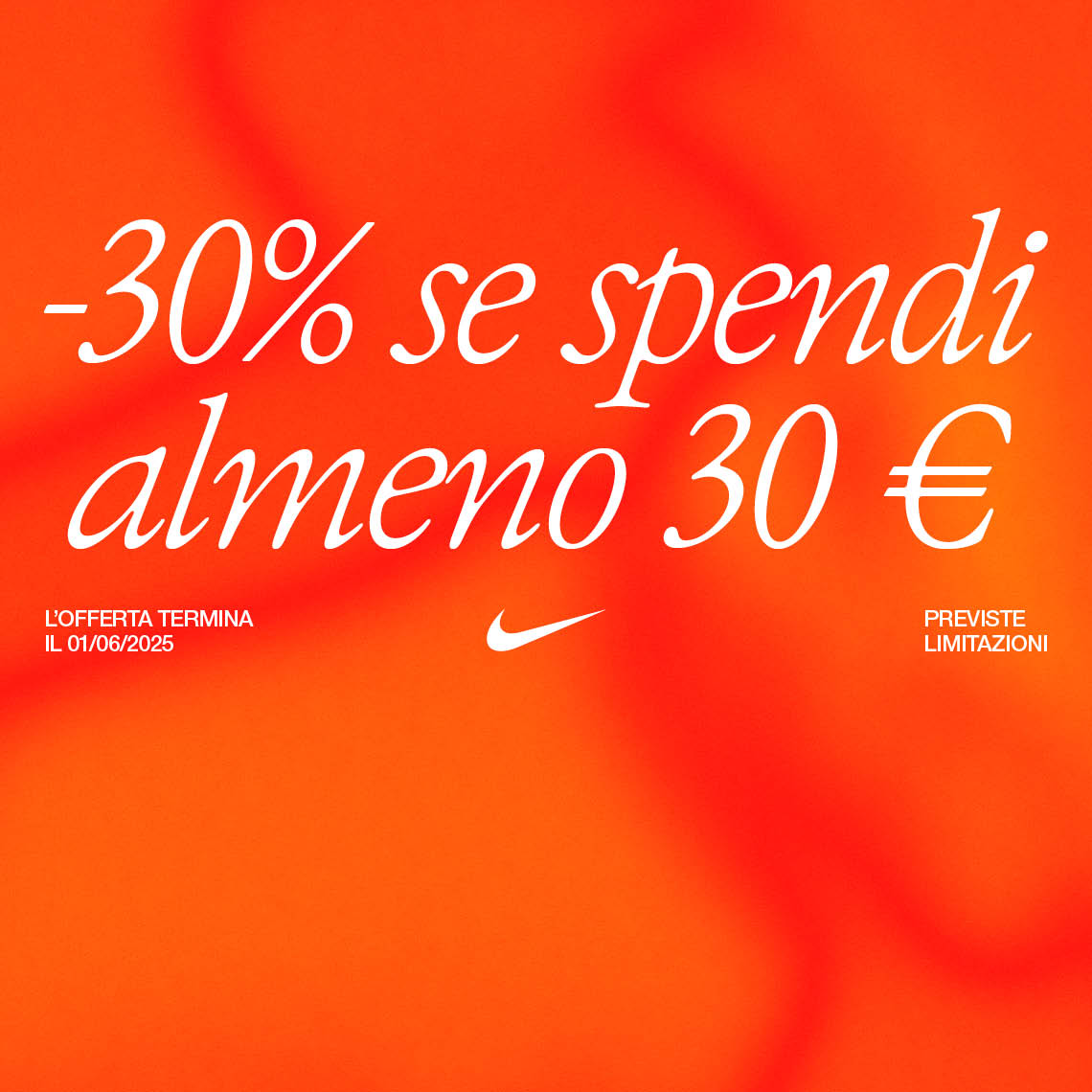 Sfondo arancione con testo bianco -30% se spendi almeno 30 €, logo Nike, offerta valida fino al 1° giugno 2025