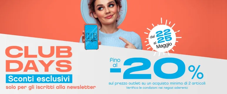 Club Days dal 22 al 25 maggio fino al -20% con l’acquisto di almeno 2 articoli